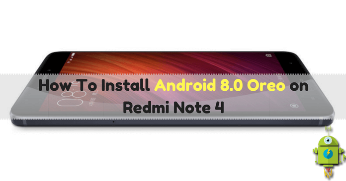 install android 8.0 oreo on redmi note 4