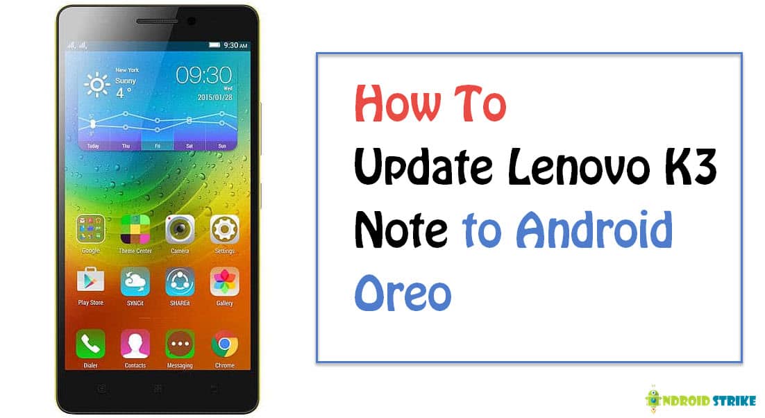 Update Lenovo K3 Note to Android 8.0 Oreo