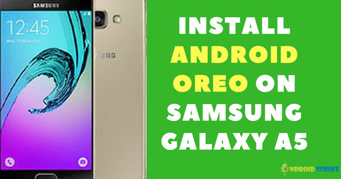 update galaxy a5 to android 8.0 oreo