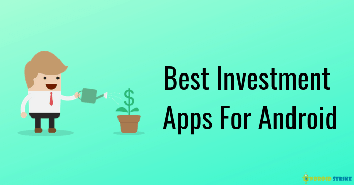 Best Investment Apps For Android