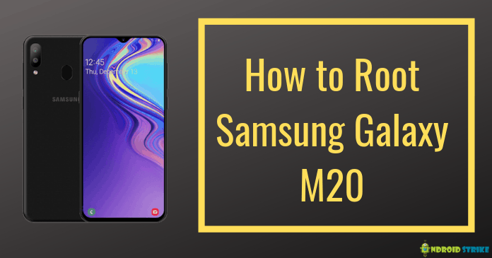 How to Root Samsung Galaxy M20