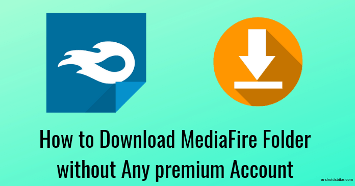 How to Download MediaFire Folder without Any premium Account