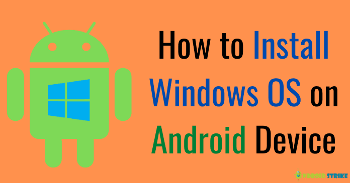 Install Windows OS on Android Device