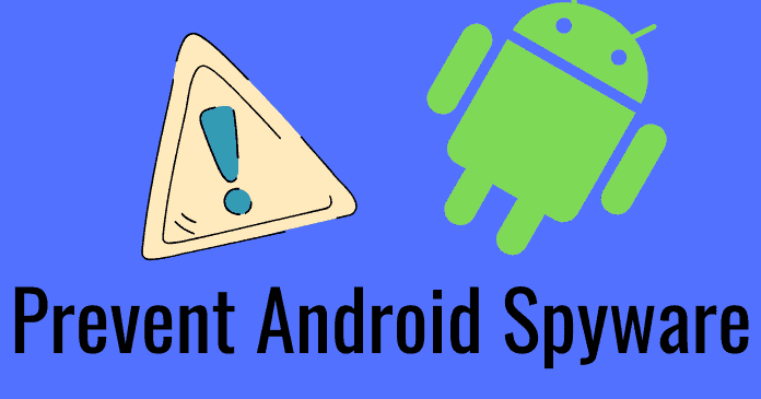 prevent Android Spyware