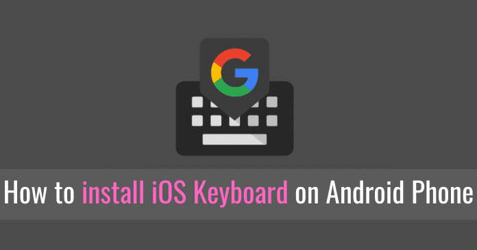 install iOS Keyboard on Android