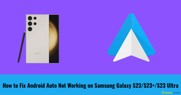 Fix Android Auto Not Working on Samsung Galaxy S23S23+S23 Ultra