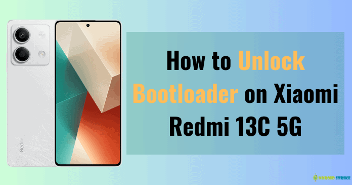 How to Unlock Bootloader on Xiaomi Redmi 13C 5G